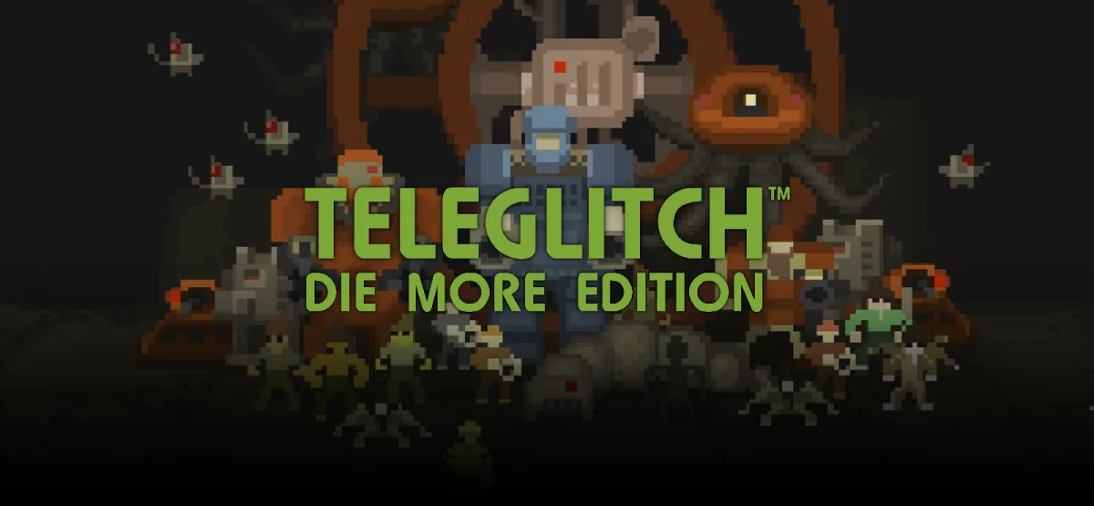 Teleglitch: Die More Edition Free Download