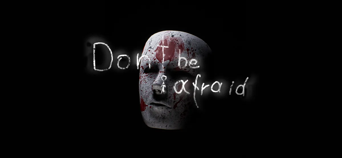 Don’t Be Afraid Free Download