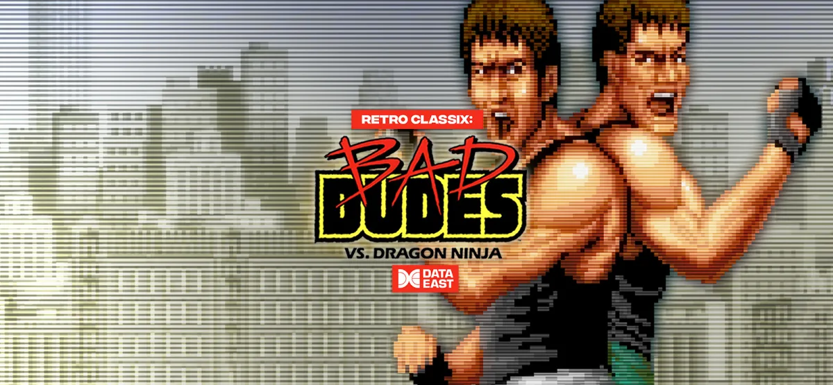 Retro Classix: Bad Dudes Free Download