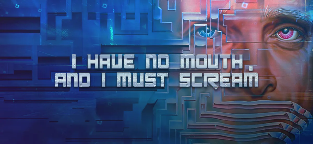 I Have No Mouth And I Must Scream Free Download